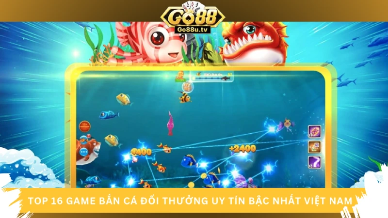 Bắn cá đổi thưởng Go88